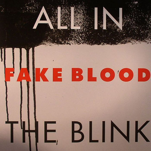 FAKE BLOOD - ALL IN THE BLINK