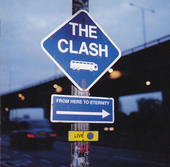 The Clash - From Here To Eternity [CD]