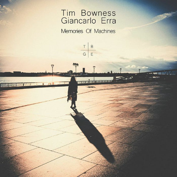 Tim Bowness & Giancarlo Erra - Memories Of Machines [LP2]