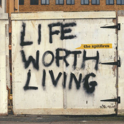 THE SPITFIRES - LIFE WORTH LIVING