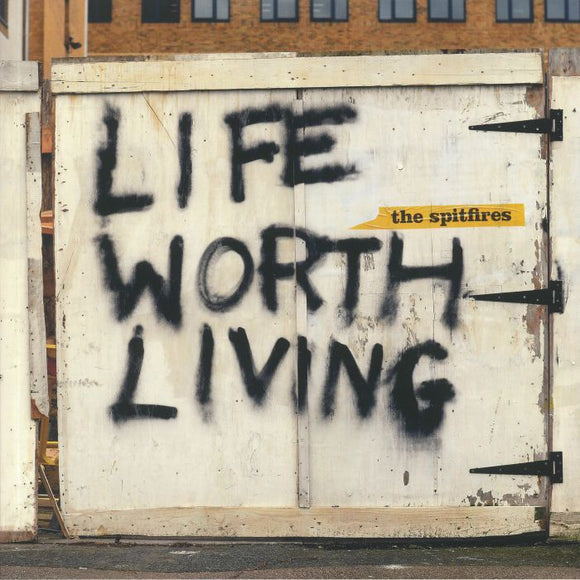 THE SPITFIRES - LIFE WORTH LIVING