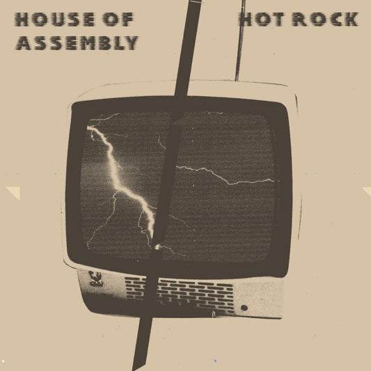 HOUSE OF ASSEMBLY - HOT ROCK