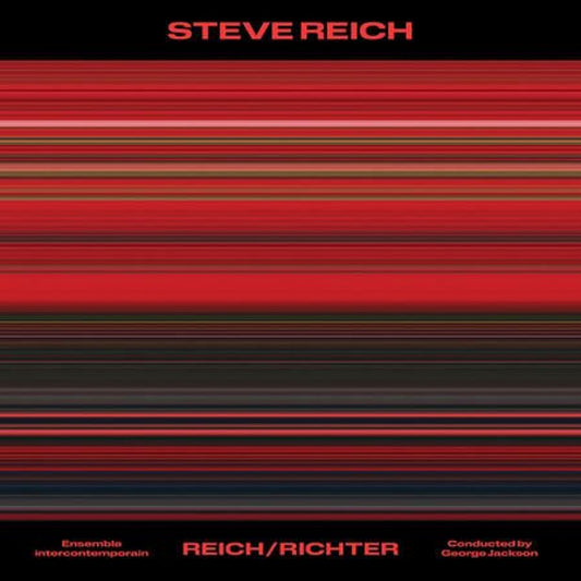 Ensemble intercontemporain & George Jackson - Steve Reich: Reich/Richter [Heavyweight 140-gram high-performance vinyl]