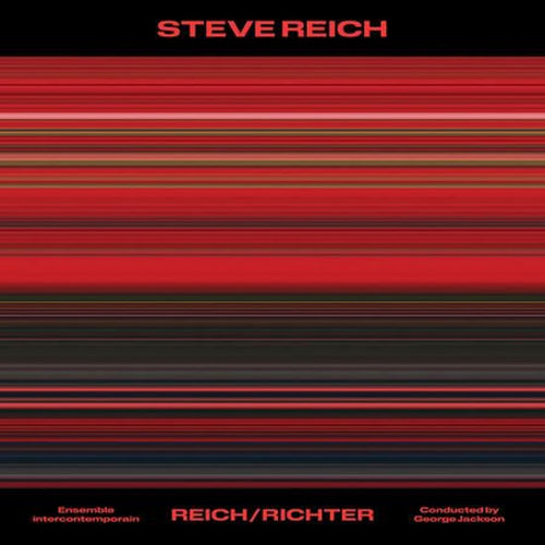 Ensemble intercontemporain & George Jackson - Steve Reich: Reich/Richter [Heavyweight 140-gram high-performance vinyl]