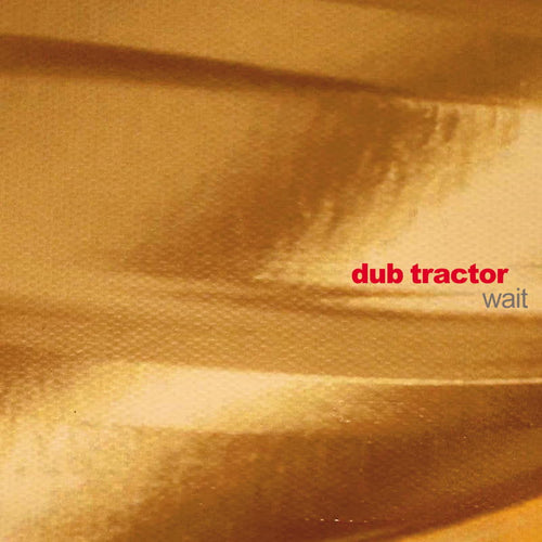 Dub Tractor - Wait [CD]