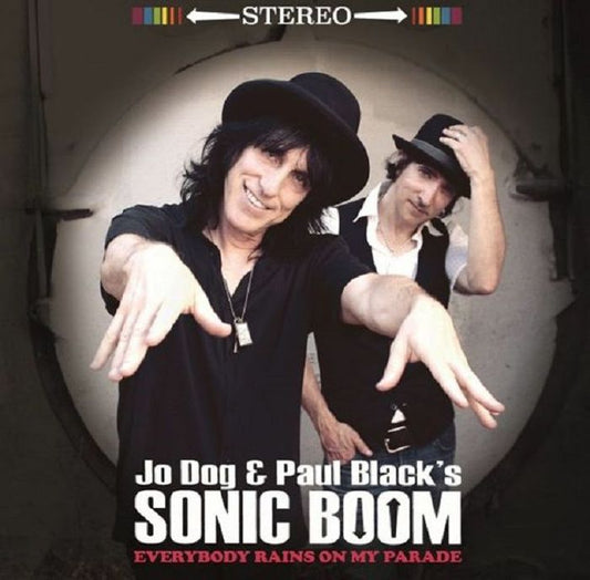 JO DOG AND PAUL BLACK'S SONIC BOOM - EVERYBODY RAINS ON MY PARADE [CD]