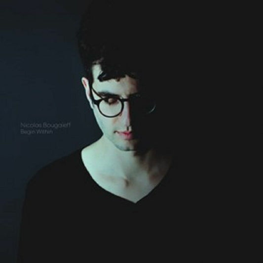 Nicolas Bougaïeff - Begin Within [CD]