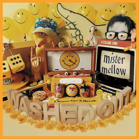 Washed Out – Mister Mellow [Yellow Vinyl]