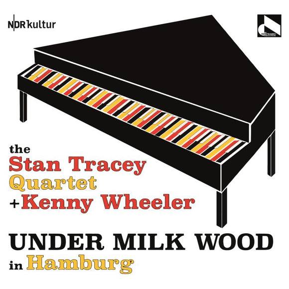 The Stan Tracey Quartet & Kenny Wheeler - Under Milk Wood in Hamburg [CD]