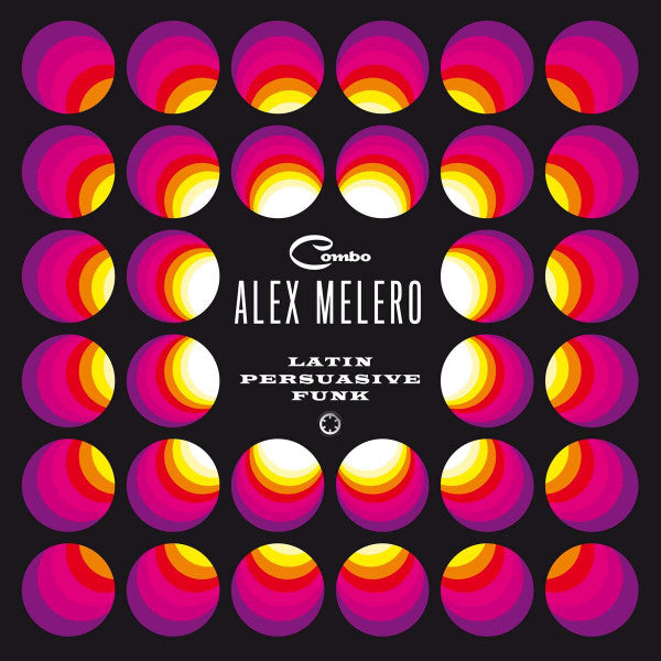 COMBO ALEX MELERO – Latin Persuasive Funk