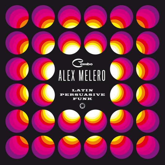 COMBO ALEX MELERO – Latin Persuasive Funk