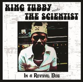 King Tubby meets The Scientist – In A Revival Dub