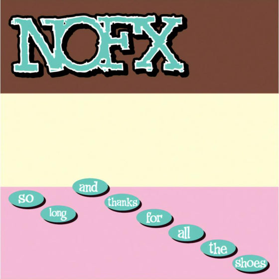 NOFX - So Long And Thanks For All The Shoes (Anniversary Edition) [CHOCOLATE BROWN LP]