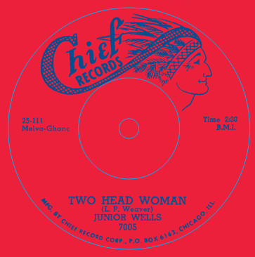 JUNIOR WELLS – TWO HEAD WOMAN / CHA CHA CHA IN BLUE