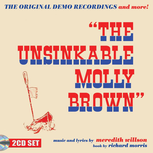 Meredith Willson - The Unsinkable Molly Brown - The Original Demo Recordings and More