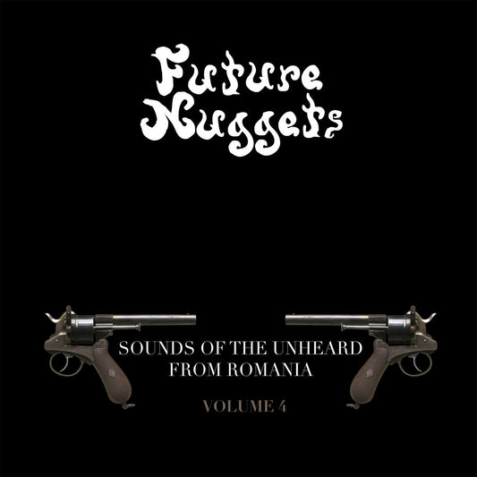 V/A - Future Nuggets: Songs Of The Unheard From Romania, Vol. 4 [2LP]