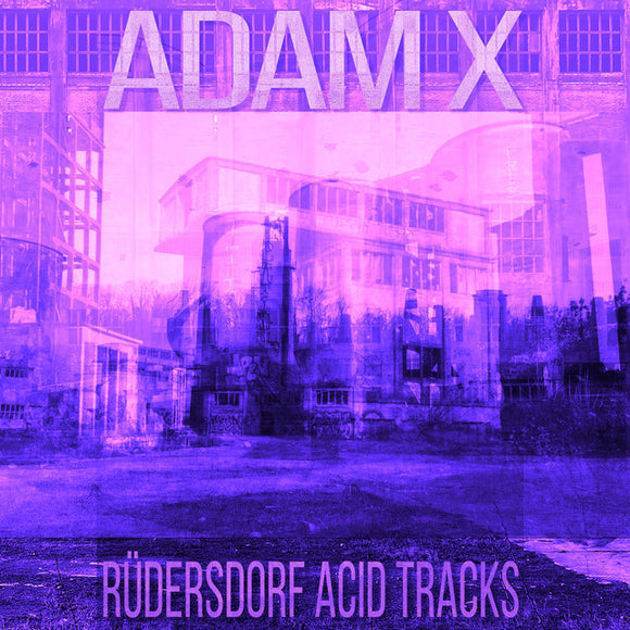 Adam X - Rudersdorf Acid Tracks