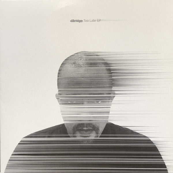DBRIDGE - Too Late EP