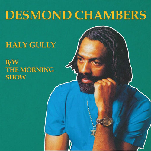 Desmond Chambers - Haly Gully B/W The Morning Show