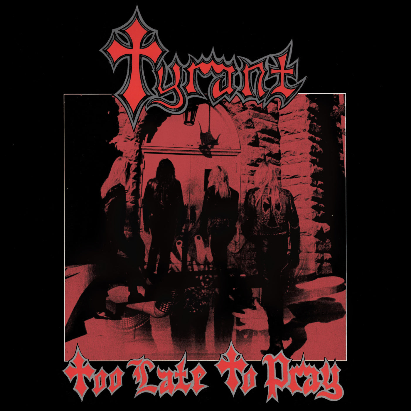 Tyrant - Too Late To Pray [LP Bloody Grave Colored Vinyl]