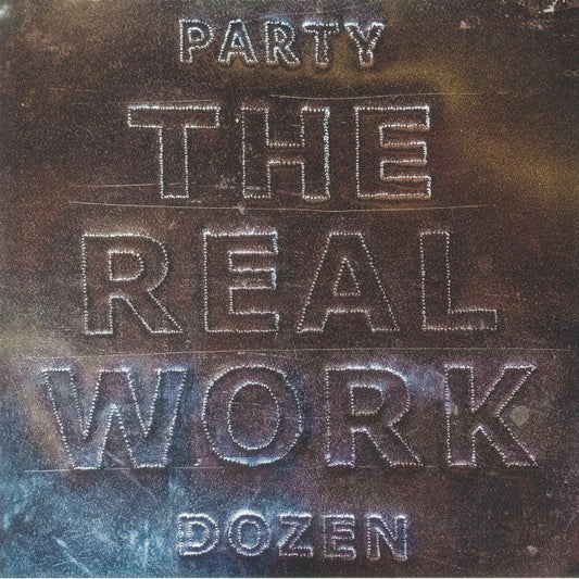 Party Dozen - The Real Work