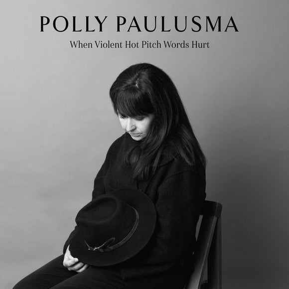 Polly Paulusma - When Violent Hot Pitch Words Hurt [CD]