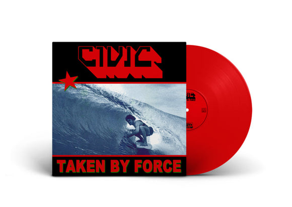 Civic - Taken By Force [Translucent Red vinyl]