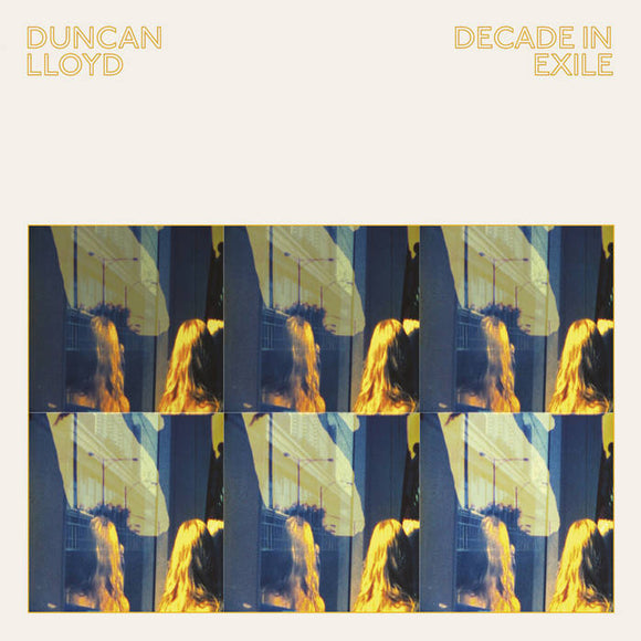 Duncan Lloyd - Decade In Exile