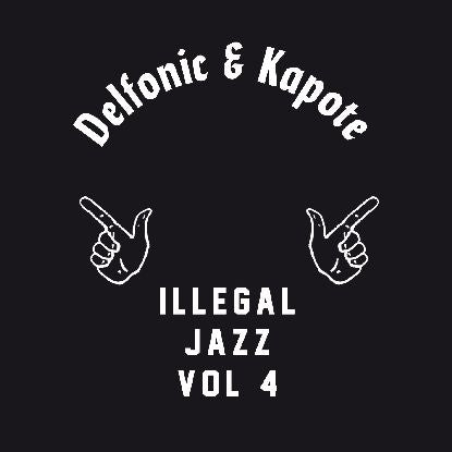 Delfonic & Kapote - Illegal Jazz Vol. 4