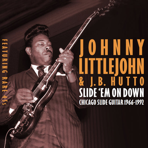 Johnny Littlejohn - Slide Em On Down - Chicago Slide Guitar 1966-1992
