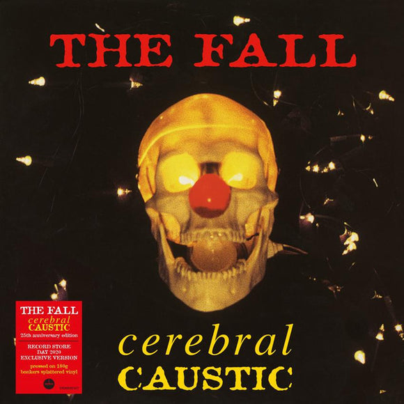 THE FALL - CEREBAL CAUSTIC (25th Anniversary Edition) (Record Store Day 2020)