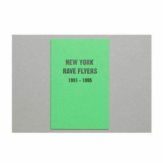 New York Rave Flyers 1991-1995
