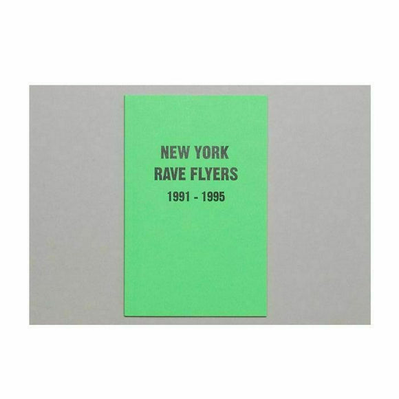 New York Rave Flyers 1991-1995