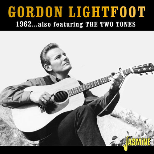 Gordon Lightfoot - 1962 Featuring The Two Tones