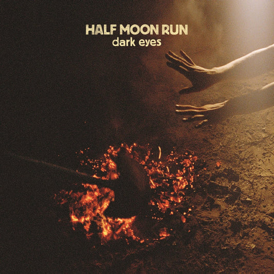 HALF MOON RUN - DARK EYES
