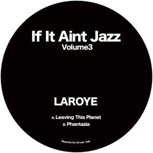 LAROYE - IF IT AIN'T JAZZ VOLUME 3