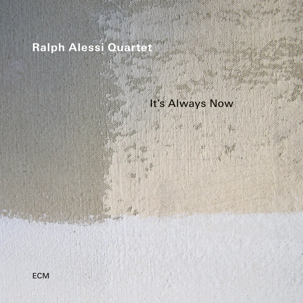 Ralph Alessi Quartet - It's Always Now [CD]