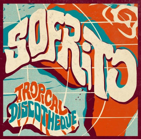 Various Artists - SOFRITO - TROPICAL DISCOTHEQUE