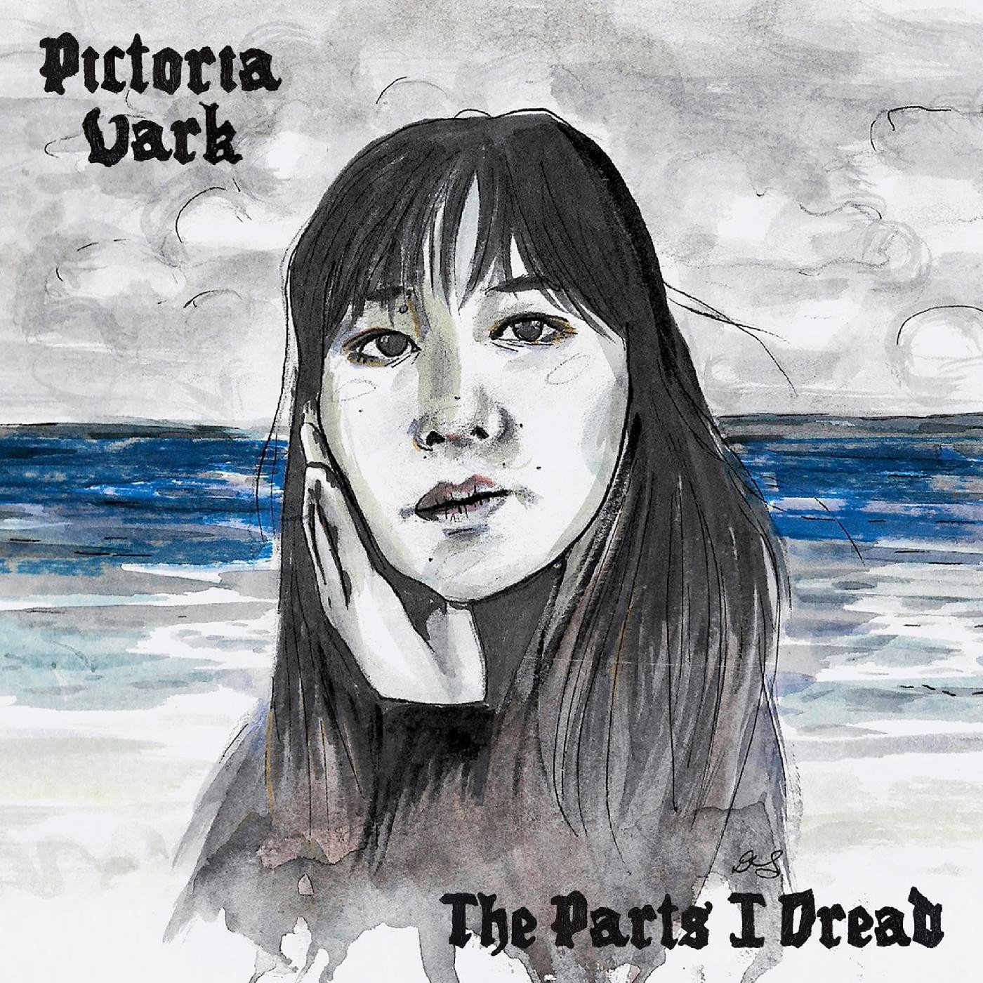 Pictoria Vark - The Parts I Dread [Clear Blue Vinyl]