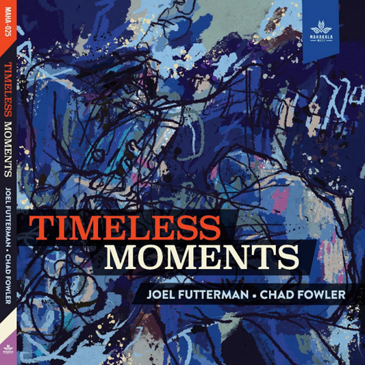 Joel Futterman And Chad Fowler - Timeless Moments