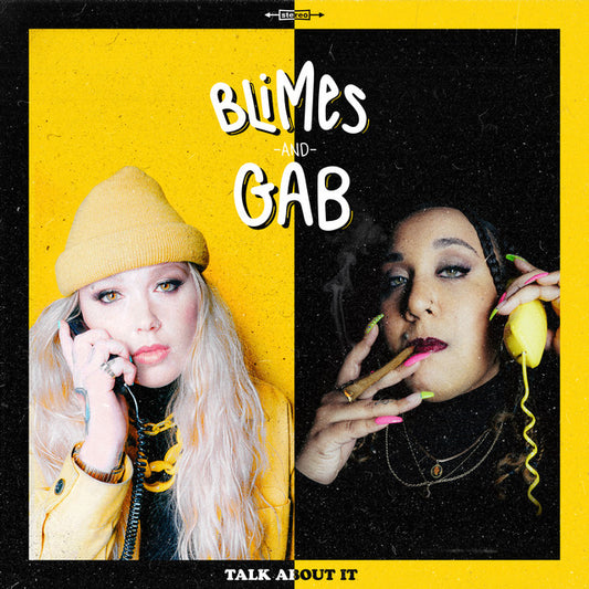 Blimes and Gab - Talk About It (Black & Yellow Vinyl)