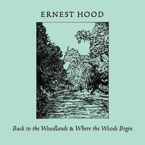 Ernest Hood - Back to the Woodlands /& Where the Woods Begin [2CD]