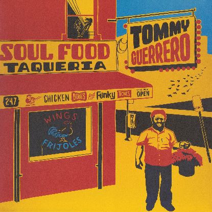 Tommy Guerrero - Soul Food Taqueria [2LP]