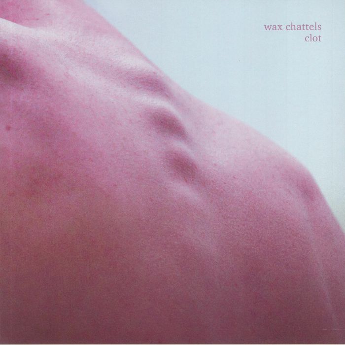 WAX CHATTELS - CLOT [Orchid Vinyl]