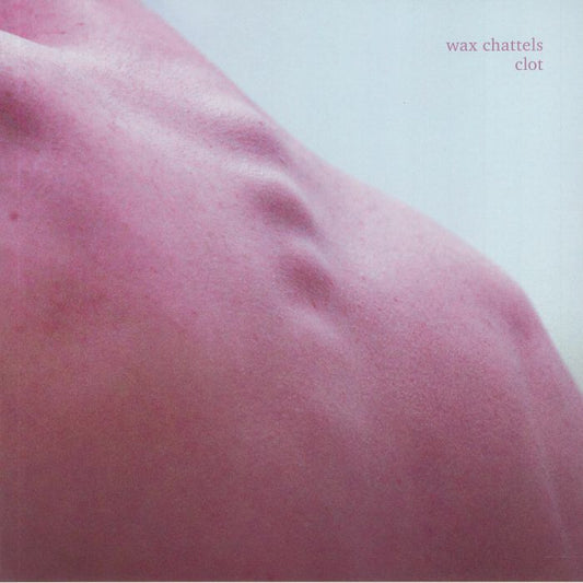 WAX CHATTELS - CLOT [Orchid Vinyl]
