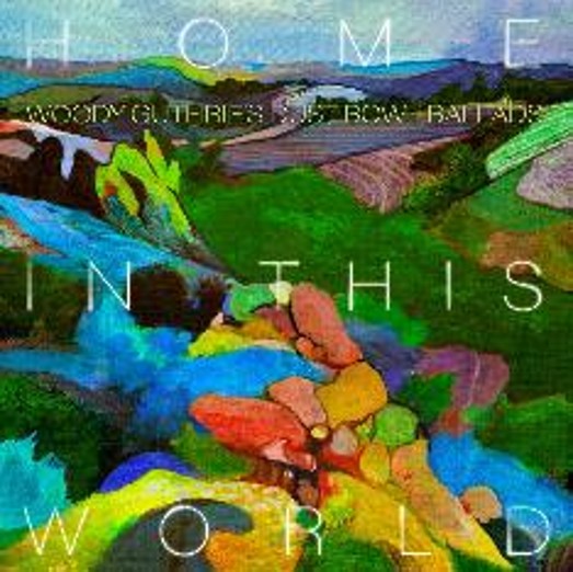 Woody Guthrie Cover Project - Home In This World: Woody Guthrie’s Dustbowl Ballads [CD]