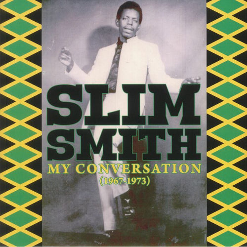 SLIM SMITH - My Conversation