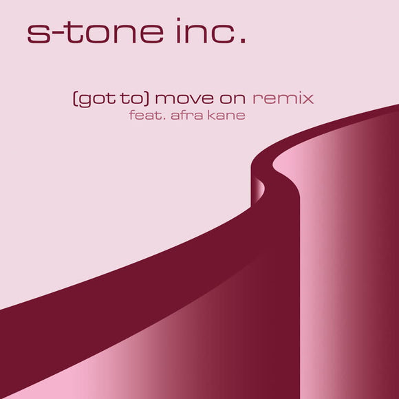 S-Tone Inc. - (Got To) Move On / Rosa Da Ribeira - Remixes