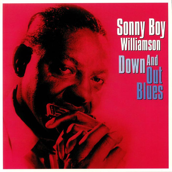 SONNY BOY WILLIAMSON - DOWN AND OUT BLUES
