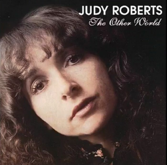 Judy Roberts - The Other World / The River Must Flow